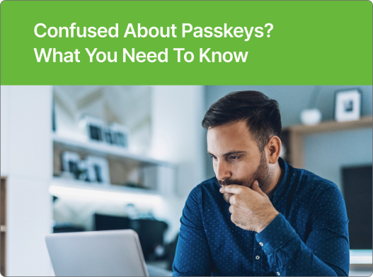 Confused About Passkeys? hero image