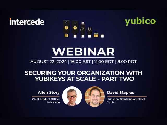 Securing Your Organization with YubiKeys at Scale - Part 2 webinar cover image