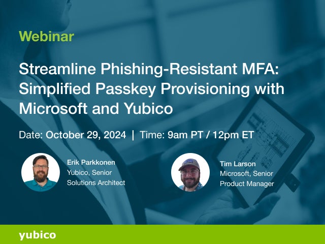Streamline Phishing-Resistant MFA: Simplified Passkey Provisioning with Microsoft and Yubico webinar cover image