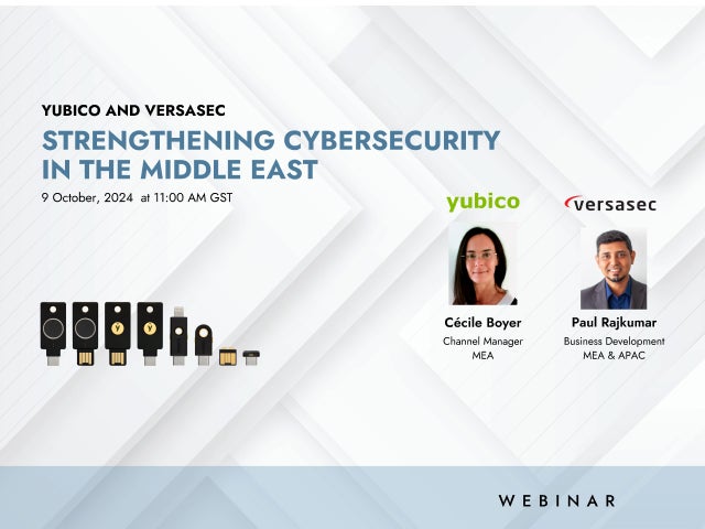 Yubico and Versasec: Strengthening Cybersecurity in the Middle East webinar cover image